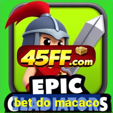 bet do macaco